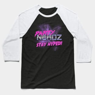 Partynerdz STAY HYPED Baseball T-Shirt